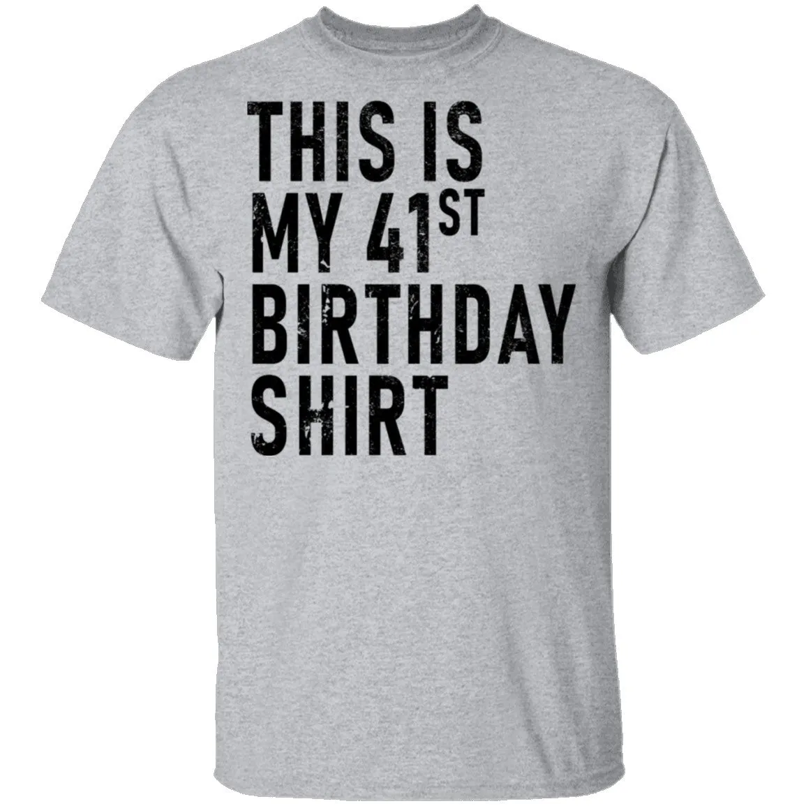 This Is My 41th Birthday Shirt T-Shirt