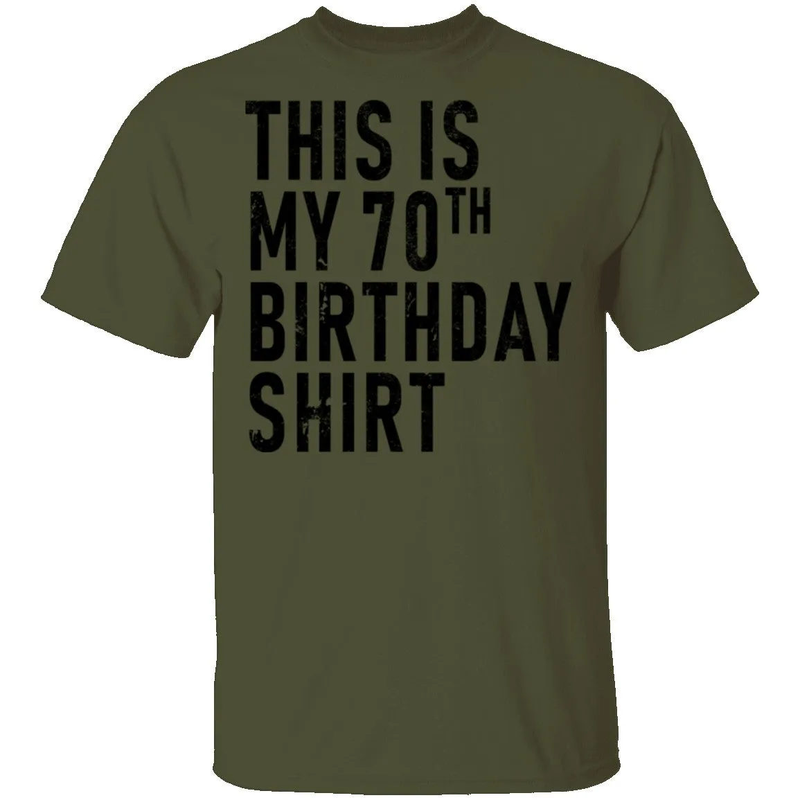 This Is My 70th Birthday Shirt T-Shirt