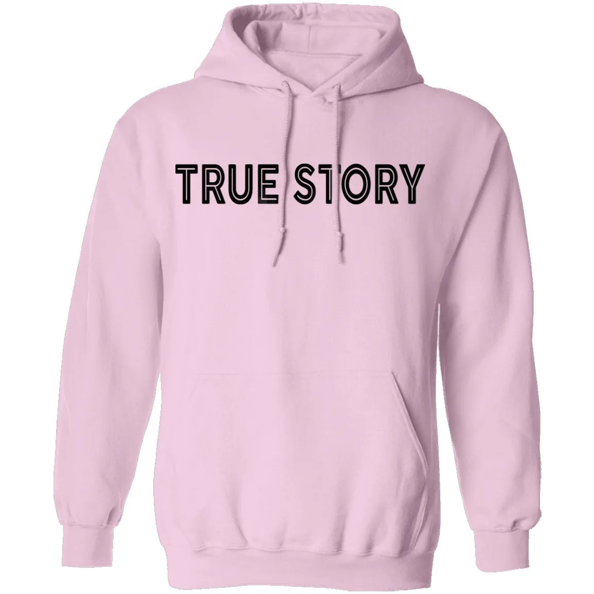 True Story T-Shirt
