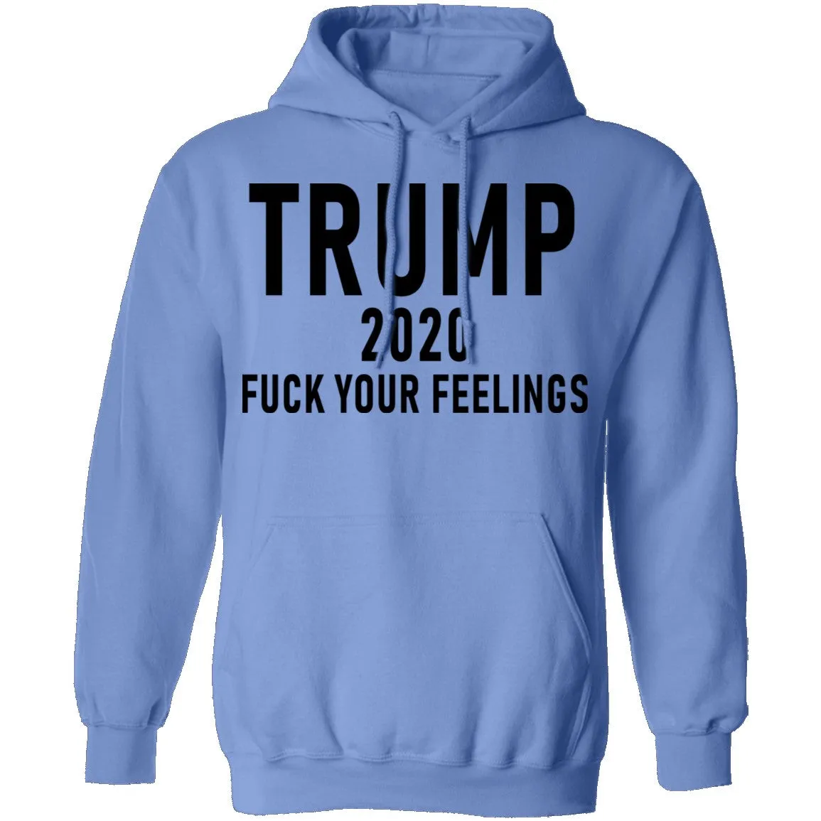 Trump 2020 Fuck Your Feelings T-Shirt