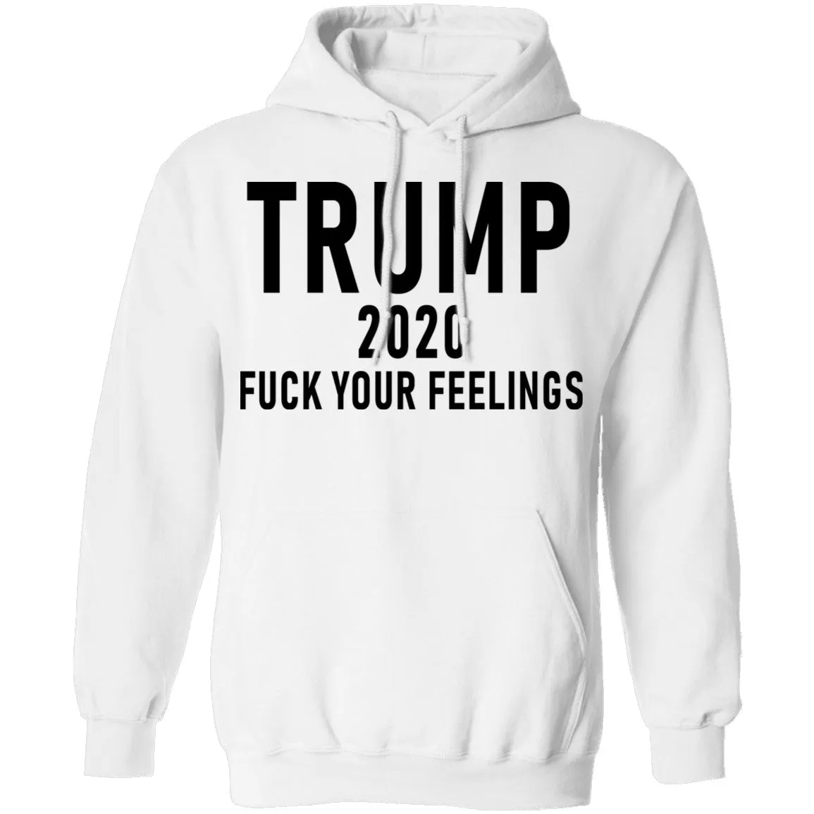 Trump 2020 Fuck Your Feelings T-Shirt