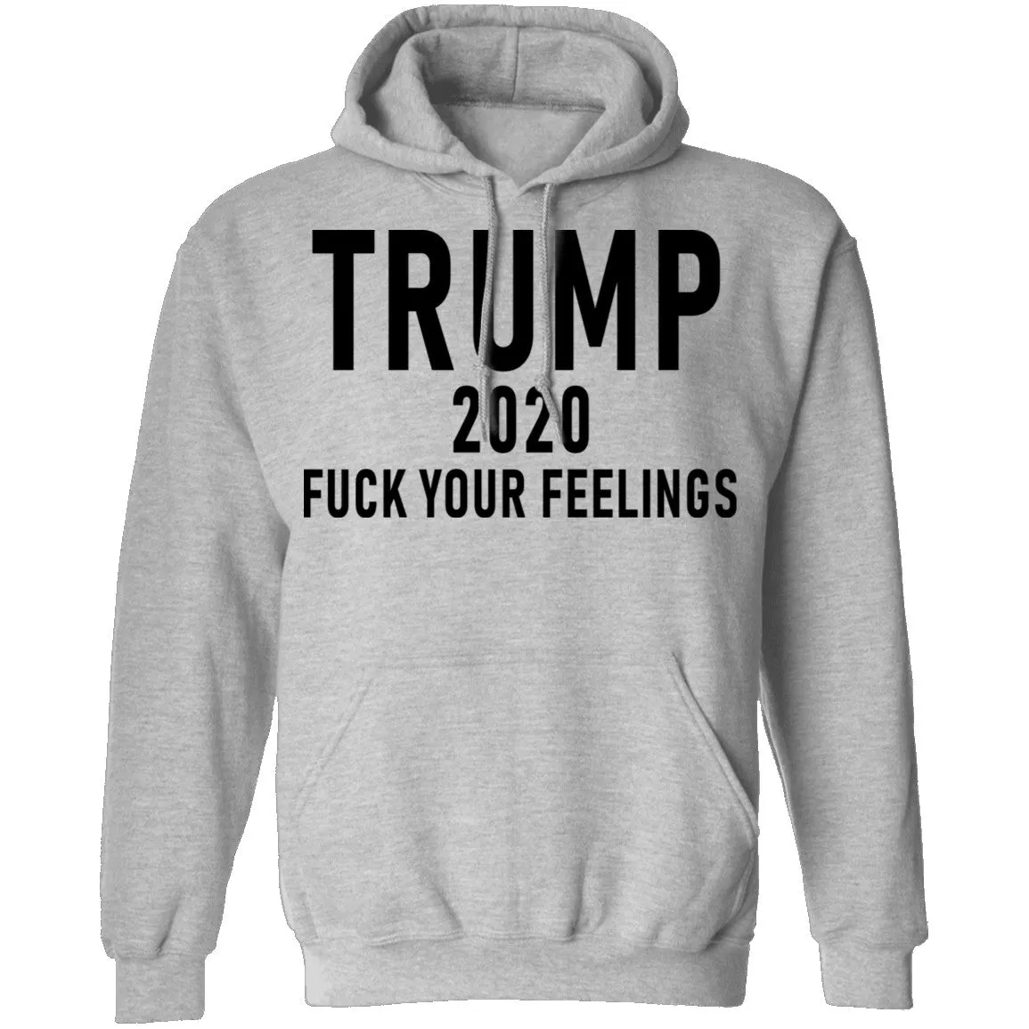 Trump 2020 Fuck Your Feelings T-Shirt