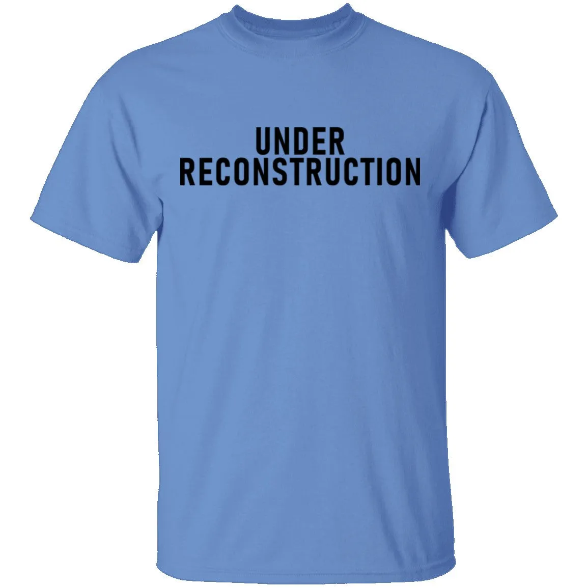 Under Reconstruction T-Shirt