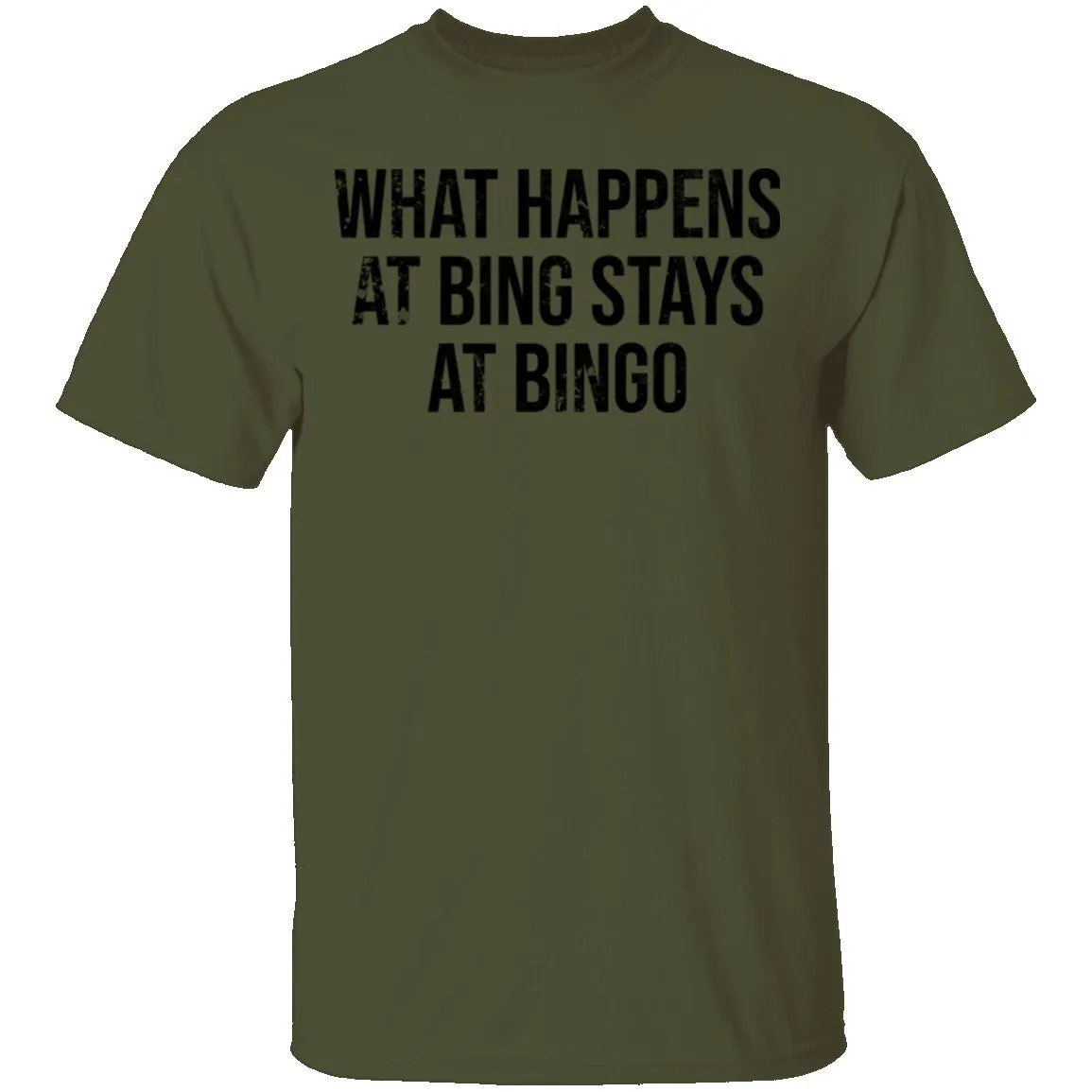 What Happens At Bing Stays At Bingo T-Shirt