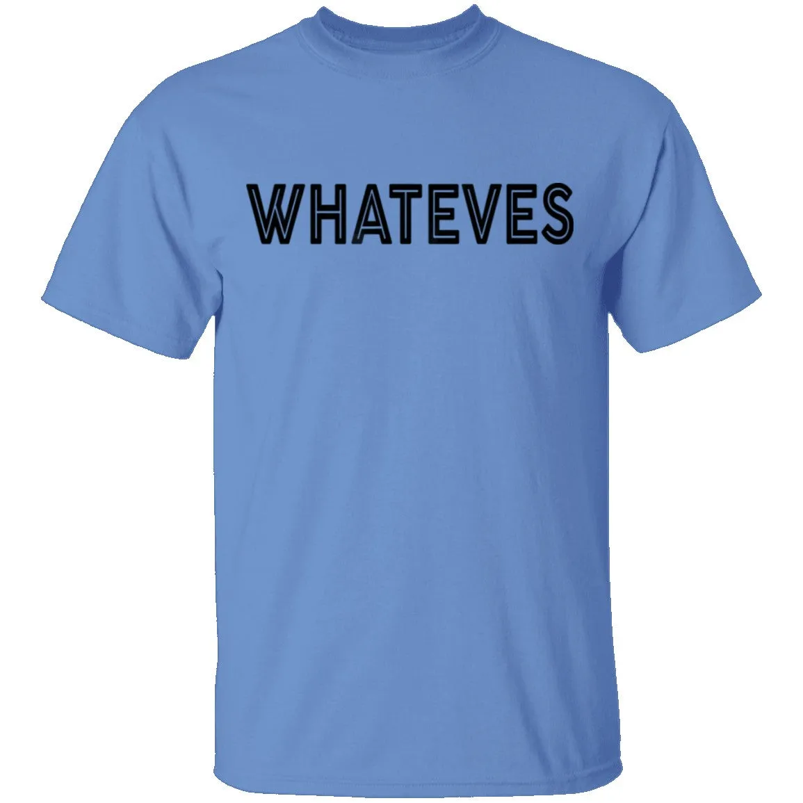 Whateves T-Shirt