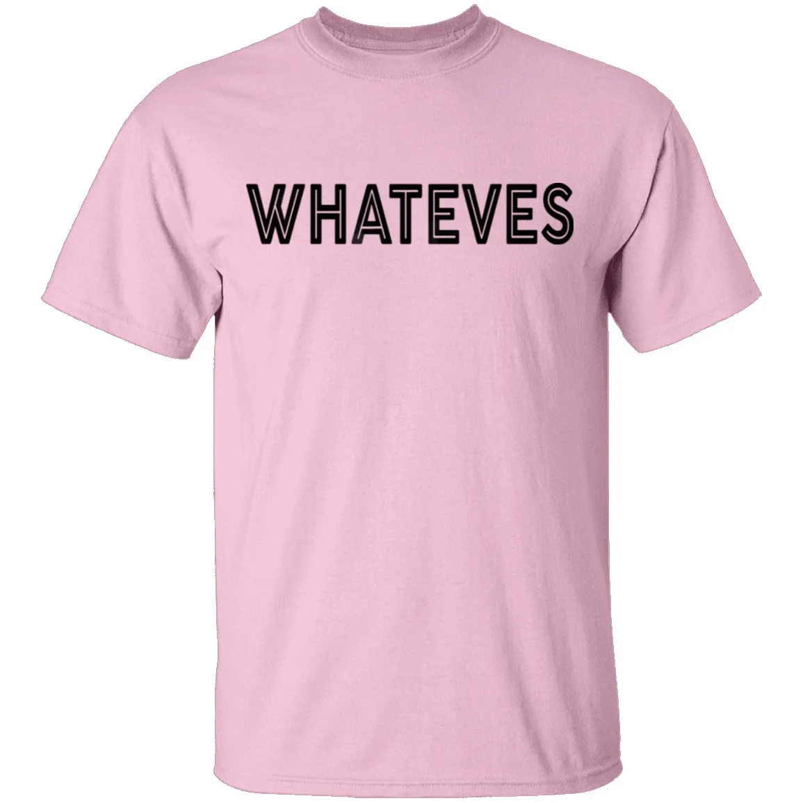 Whateves T-Shirt