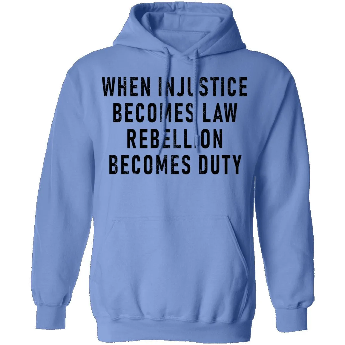 When Injustice Becomes Law, Rebellion Becomes Duty T-Shirt