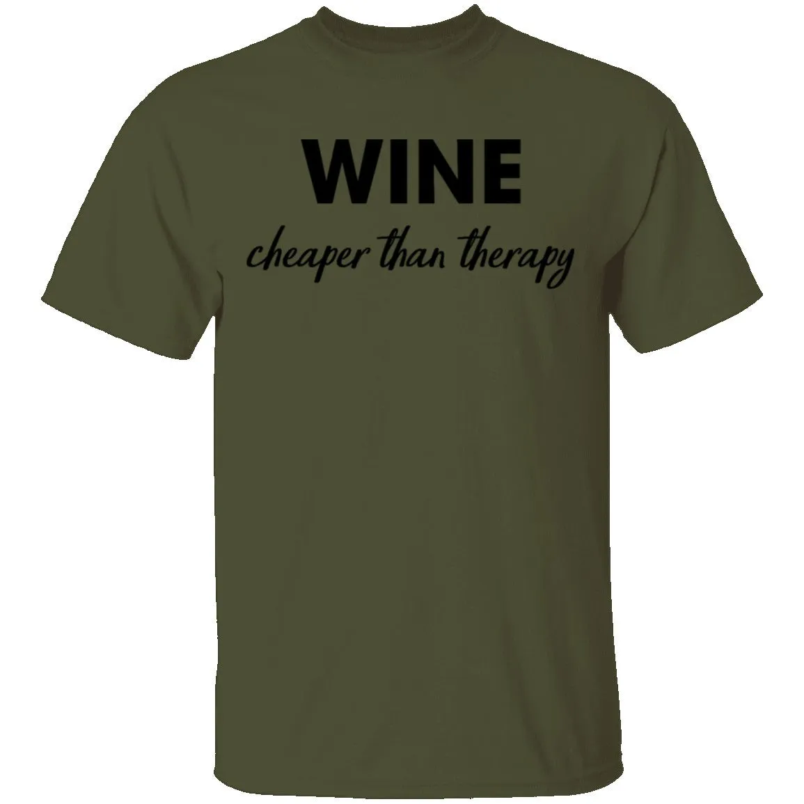 Wine Cheaper Than Therapy T-Shirt