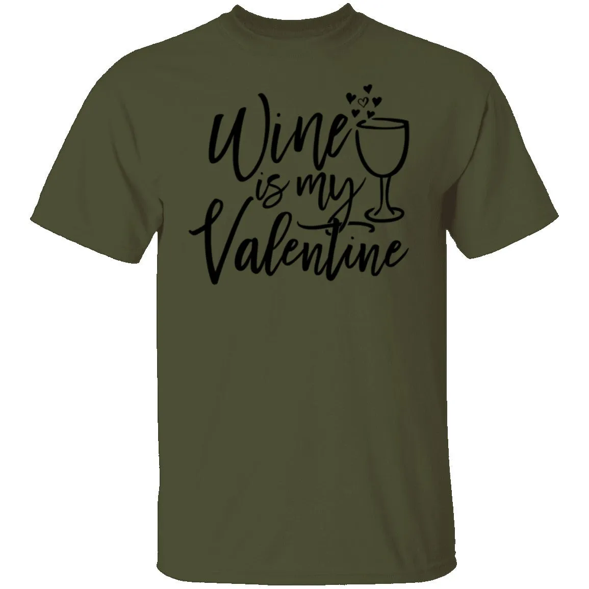 Wine Is My Valentine T-Shirt