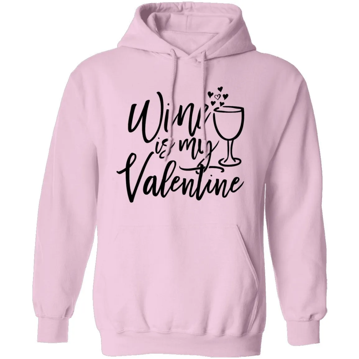 Wine Is My Valentine T-Shirt