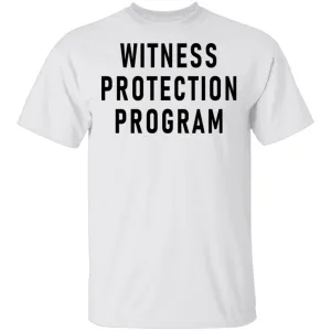 Witness Protection Program T-Shirt