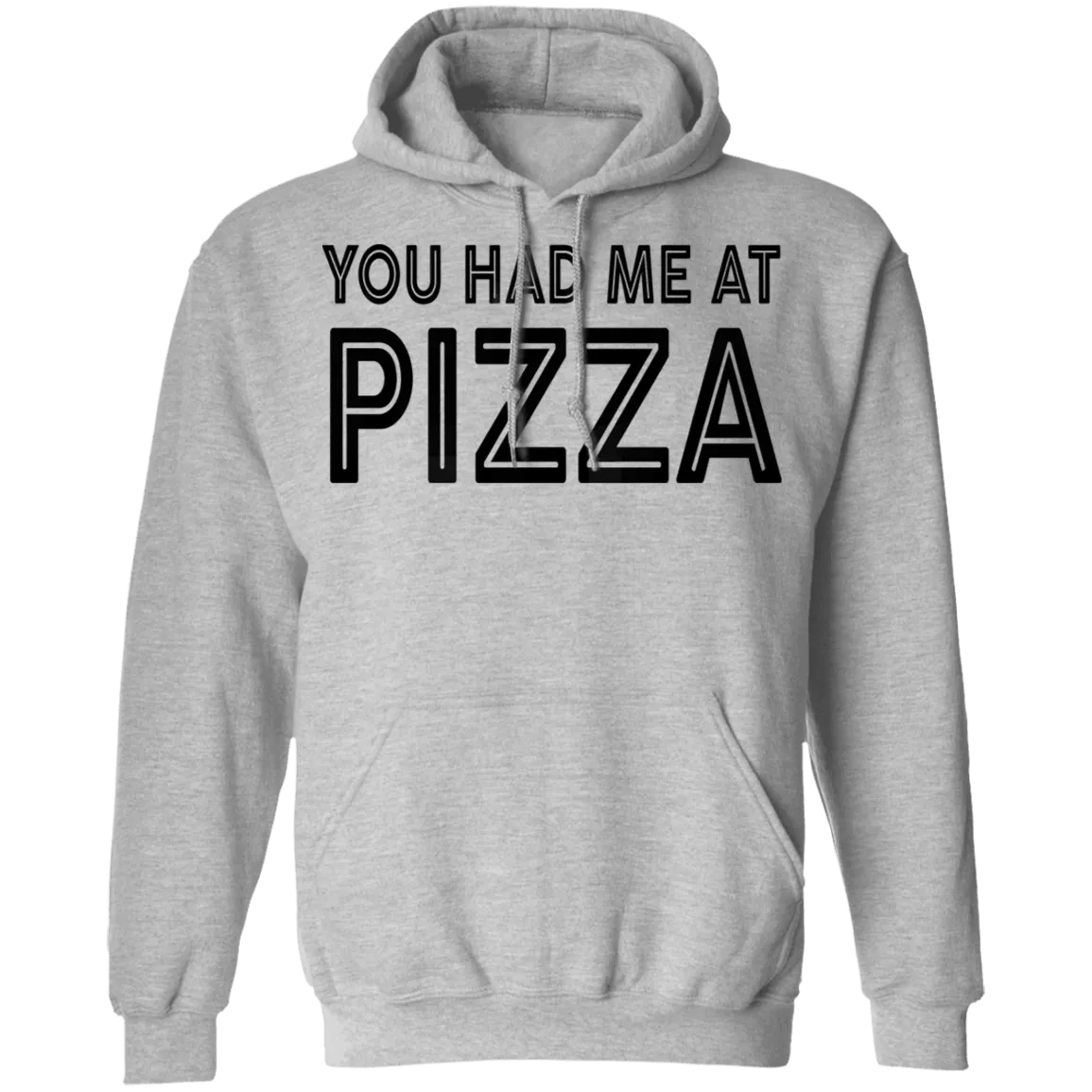 You Had Me At Pizza T-Shirt