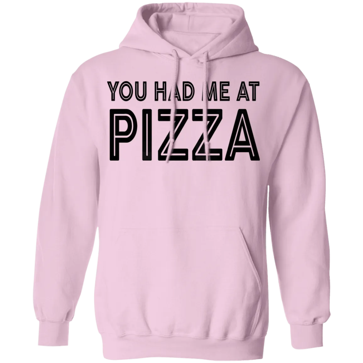 You Had Me At Pizza T-Shirt
