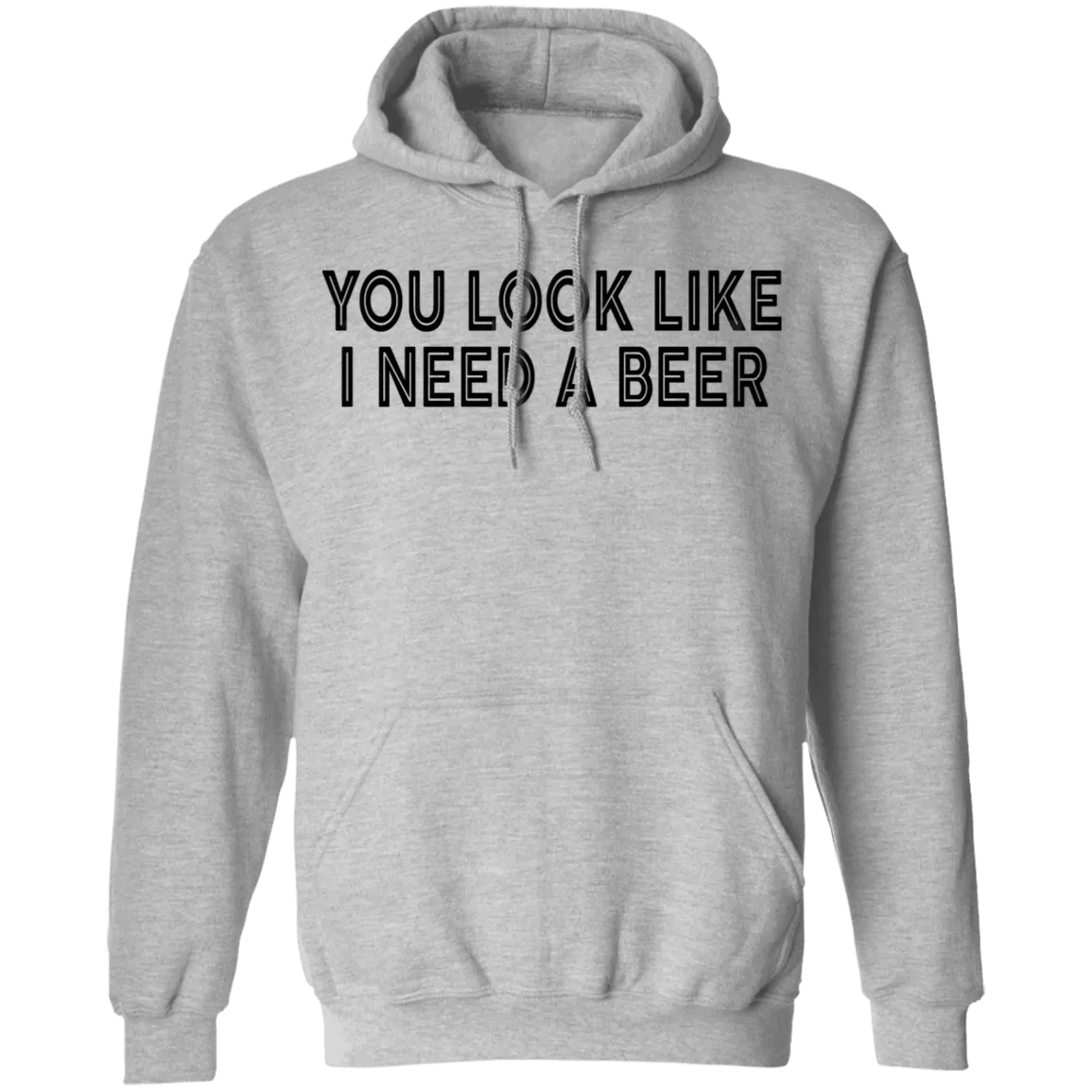 You Look Like I Need A Beer T-Shirt