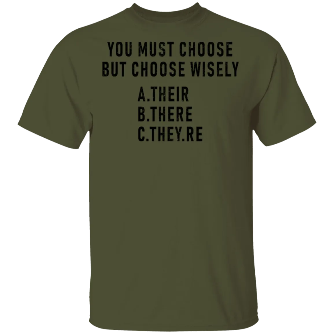 You Must Choose But Choose Wisely T-Shirt