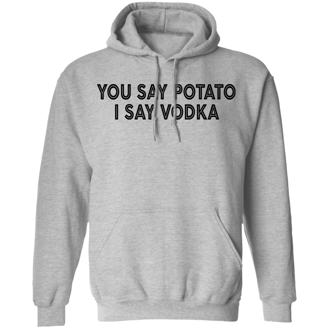 You Say Potato I Say Vodka T-Shirt