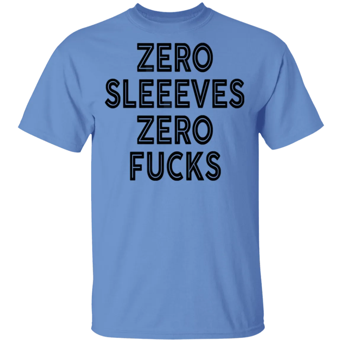 Zero Sleeves Zero Fucks T-Shirt